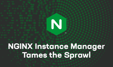 NGINX Instance Manager Tames the Sprawl