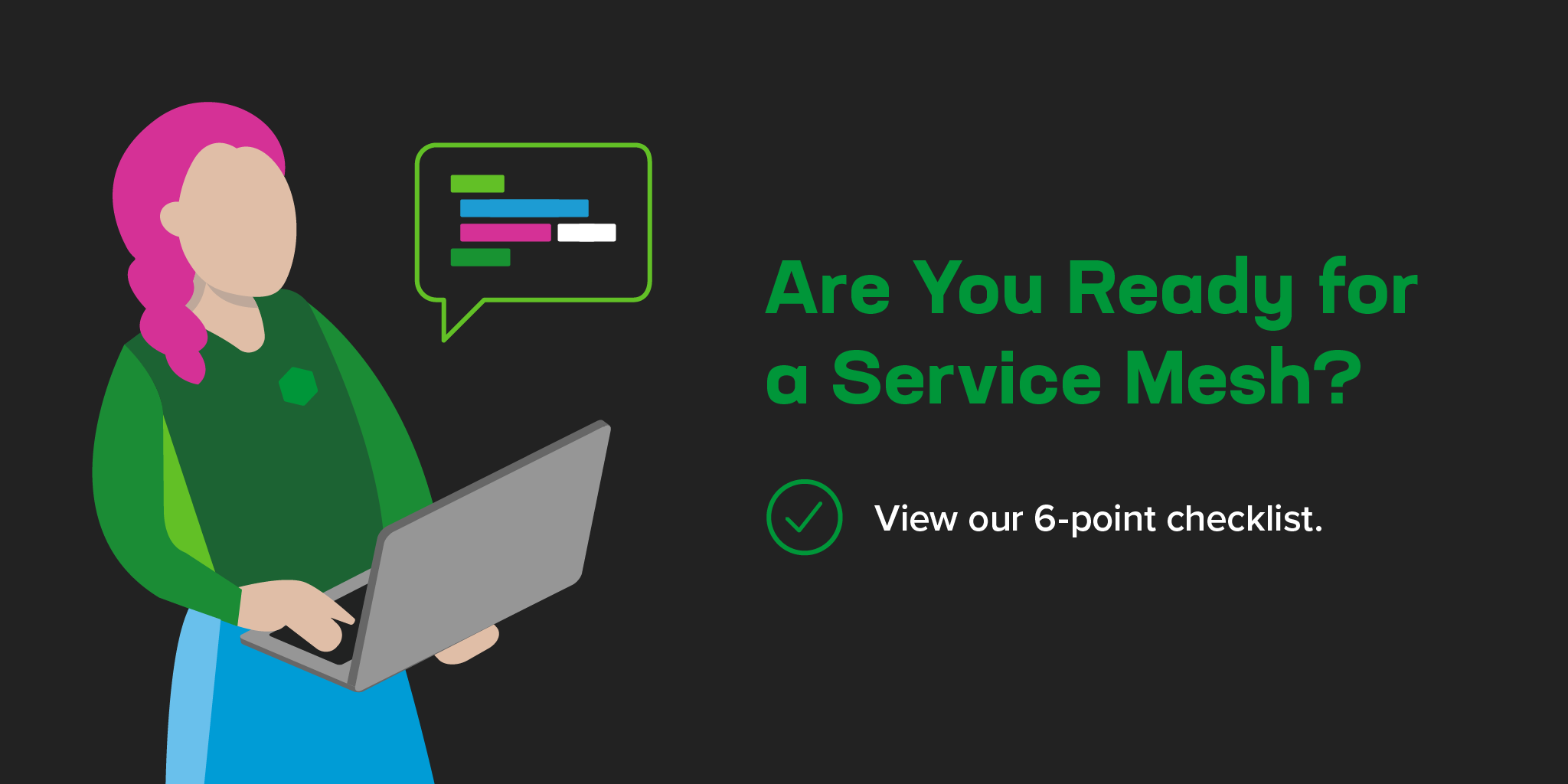 Graphic reading _Are You Ready for a Service Mesh? View our 6-point checklist._
