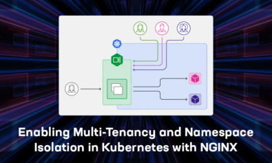 Enabling Multi-Tenancy and Namespace Isolation in Kubernetes with NGINX