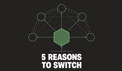 5 Reasons to Switch