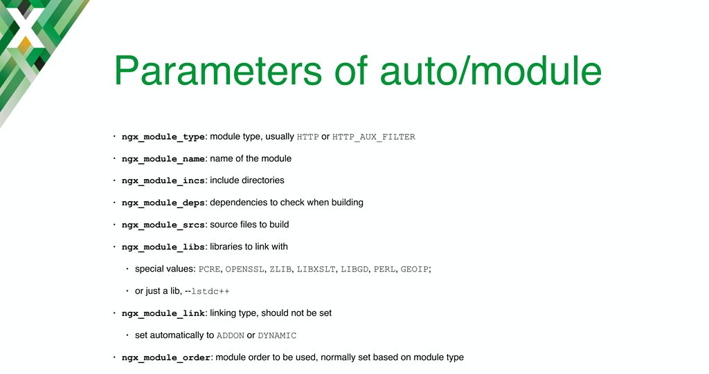 The 'auto/module' script for loading NGINX dynamic modules has several parameters for specifying the module type, its name, the include directories, dependencies, sources, and libraries, and other settings