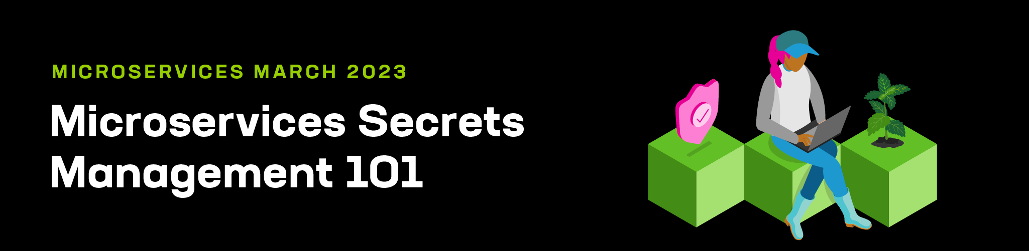 Microservices Secrets Management 101